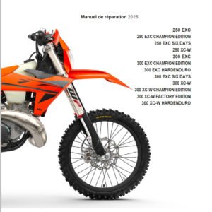 2025 KTM 250 - 300 XCW EXC Six Days Manuel de réparation Francois